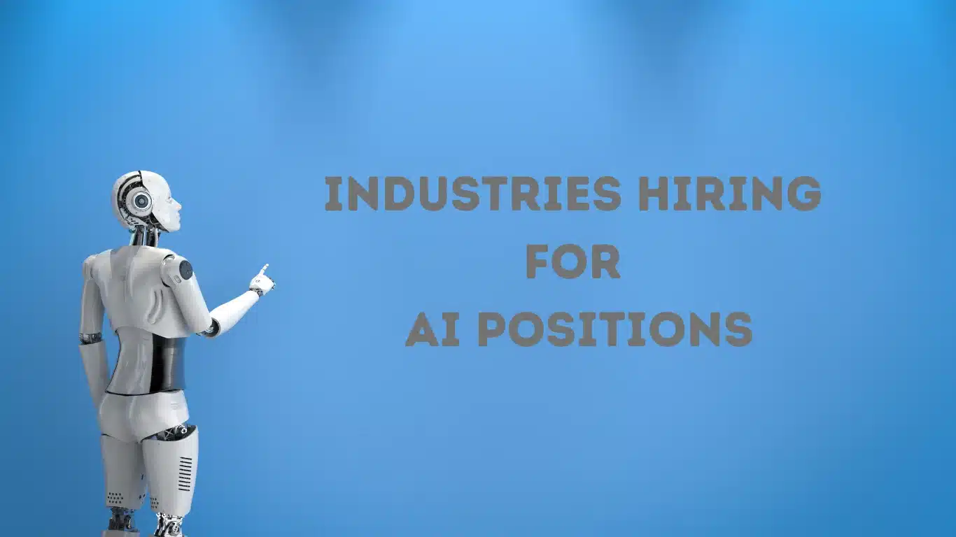 industries hiring for ai positions