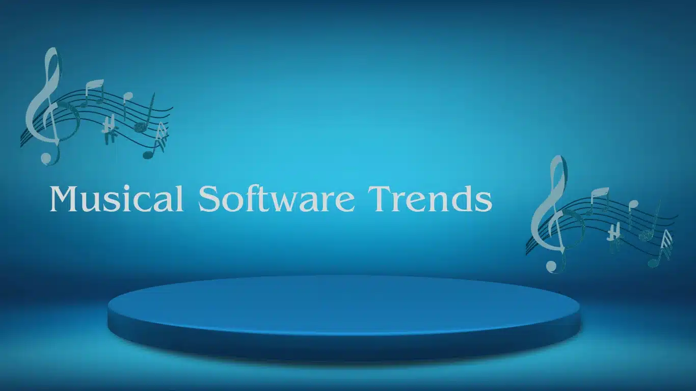musical software trends