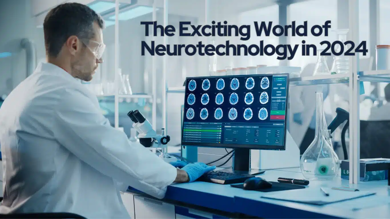 The Exciting World of Neurotechnology in 2024