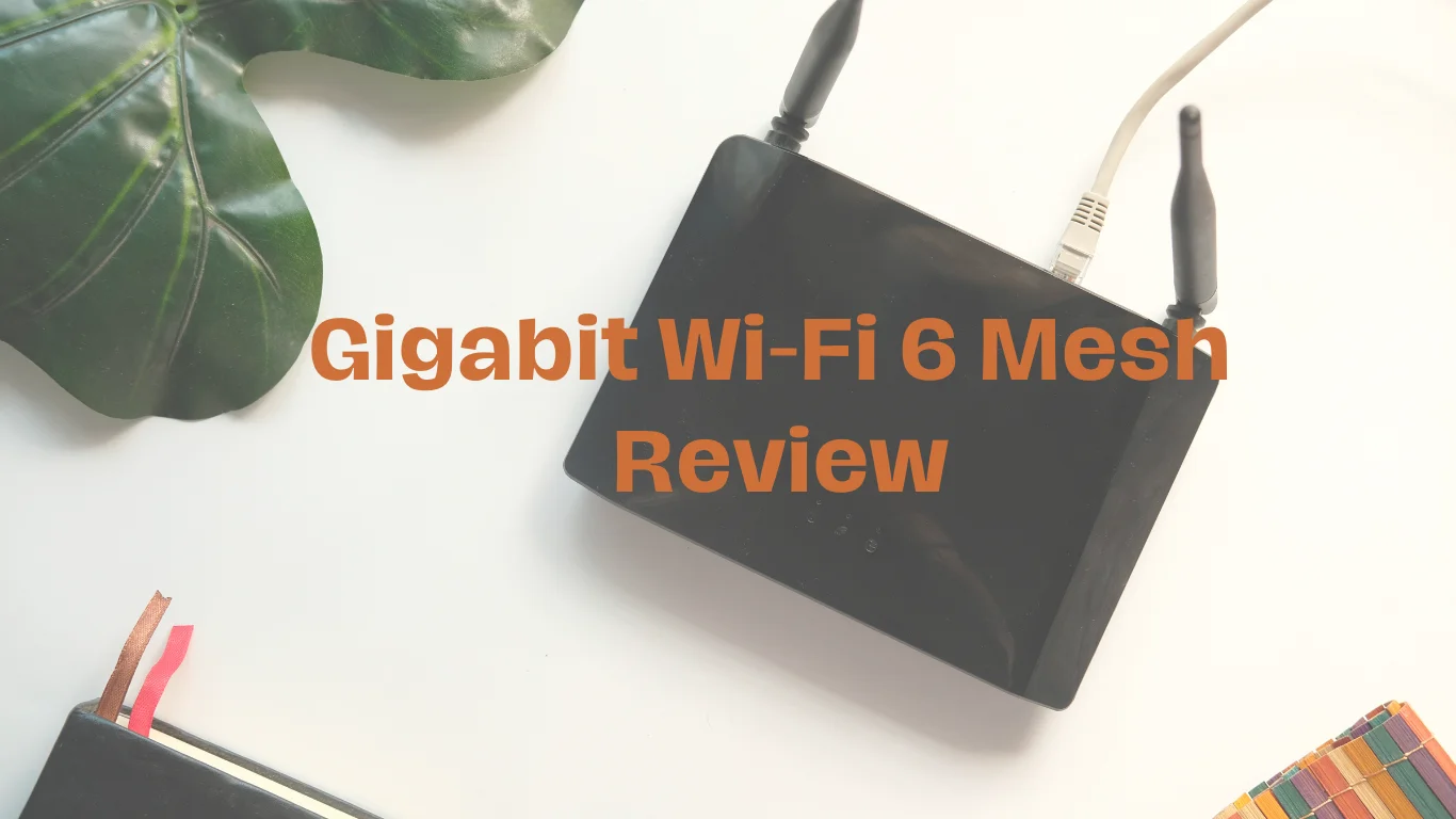 gigabit wi-fi 6 mesh review